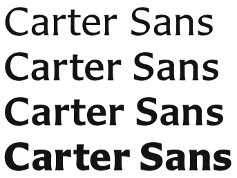 Carter Sans regular, medium, semibold, bold