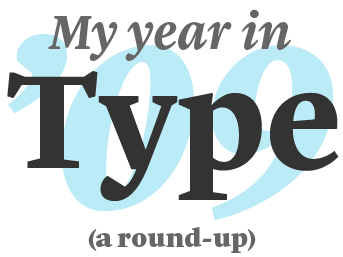 My year in type: 2009 (a round-up)