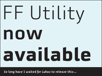 FF Utility is now available. A FontFont face from Lukas Schneider.