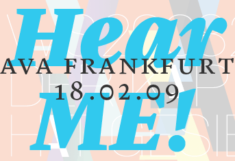 Hear me at the AVA Frankfurt on 18.02.2009!