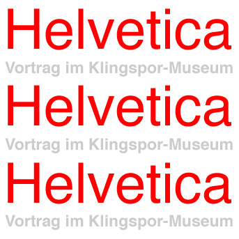 Helvetica Vortrag im Klingspor Museum